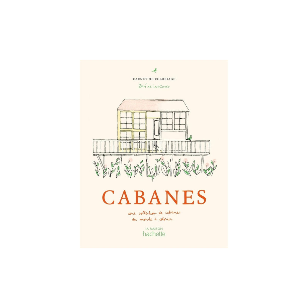 Cahier de coloriage Cabanes - Zoé de Las Cases
