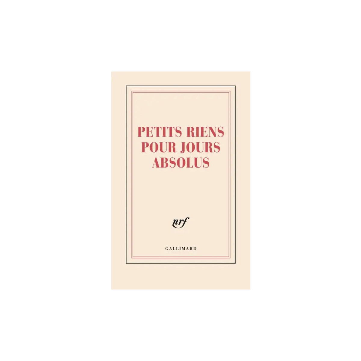 Carnet - Petits riens pour jours absolus - Nad Yut